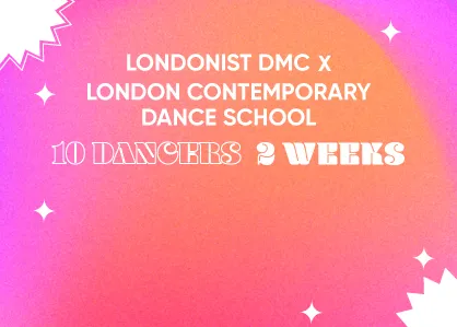 Londonist DMC x London Contemporary Dance School