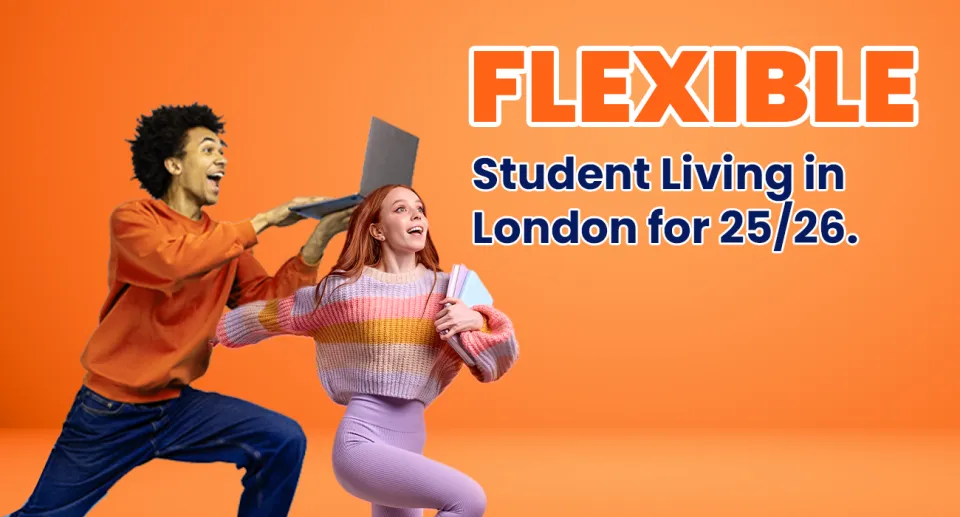 Flexible Student Stays in London: Book from 2 to 52 Weeks – Your Stay, Your Rules