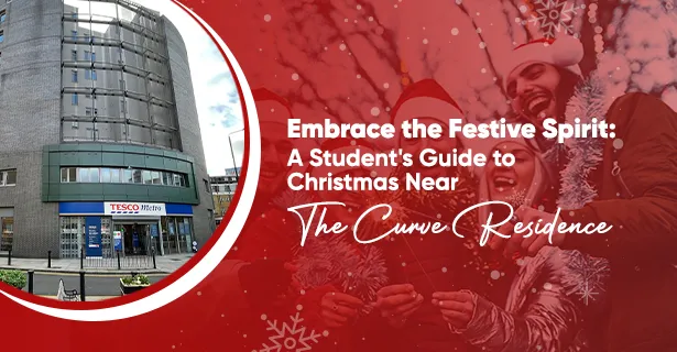 Embrace the Festive Spirit: A Student's Guide to Christmas Near The Curve Residence