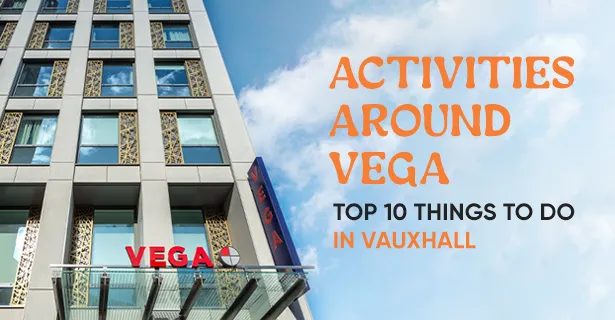Top 10 Things to Do in Vauxhall