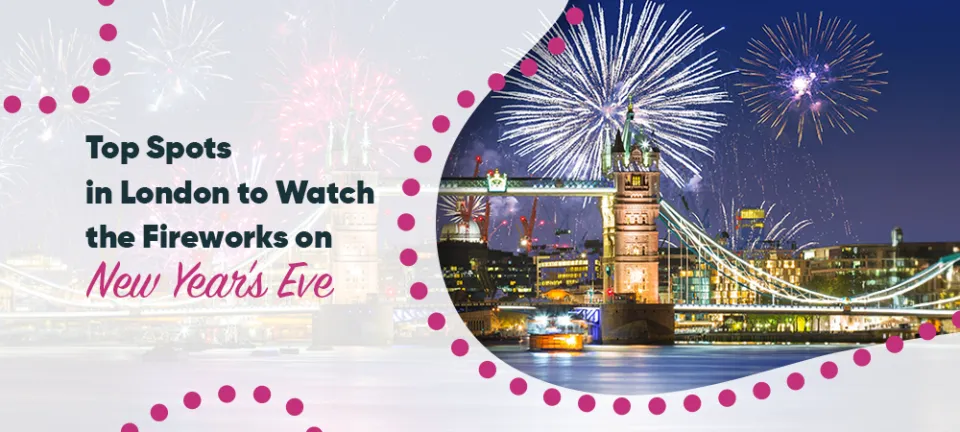Top Spots in London to Watch the Fireworks on New Year's Eve
